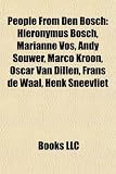 People from Den Bosch: Hieronymus Bosch, Marianne Vos, Andy Souwer, Marco Kroon, Oscar Van Dillen, Frans de Waal, Henk Sneevliet