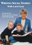 Writing Social Stories with Carol Gray: An Interactive Presentation for Parents and Professionals