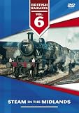 British Railways Volume 6 - Steam in the Midlands