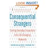 Consequential Strangers: Turning Everyday Encounters Into Life-Changing Moments