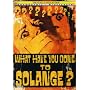 What Have You Done to Solange?