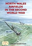 North Wales airfields in the Second World War