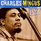 Ken Burns Jazz Collection: The Definitive Charles Mingus