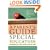 A Parent's Guide to Special Education: Insider Advice on How to Navigate the System and Help Your Child Succeed