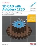 3d CAD With Autodesk 123d: Designing for 3d Printing, Laser Cutting, and Personal Fabrication