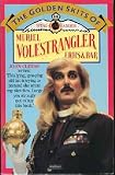 The golden skits of Wing-Commander Muriel Volestrangler, FRHS and Bar