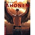 Janne Ahonen: Auto-Biographie, K�nigsadler - Mein Leben als Skispringer