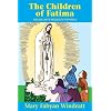 The Children of Fatima and Our Lady's Message to the World (Stories of the Saints for Young People Ages 10 to 100)