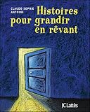 Histoires pour grandir en r�vant