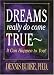 Books : Dreams Really Do Come True: It Can Happen to You!