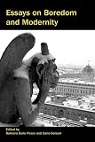 Essays on Boredom and Modernity (Critical Studies)