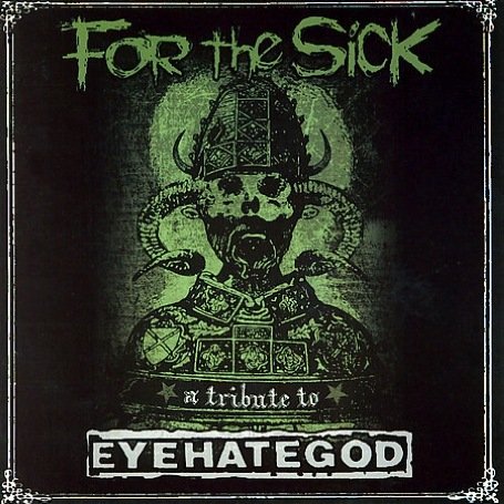CD-Charts  Music : For the Sick: A Tribute to Eyehategod