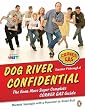 Dog River Confidential