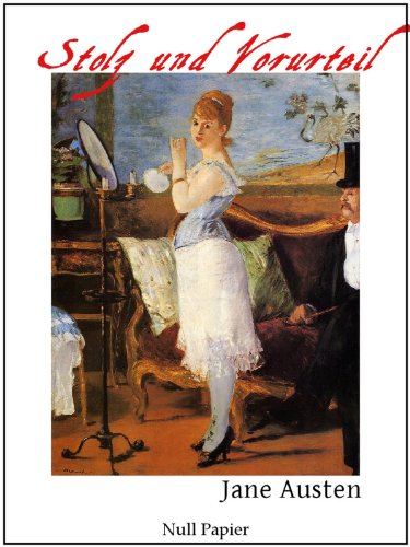 Stolz und Vorurteil - Vollständige Ausgabe