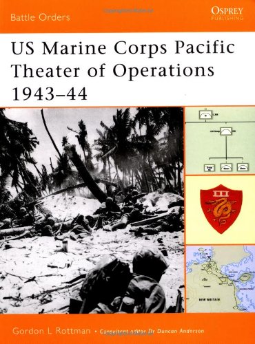 US Marine Corps Pacific Theater of Operations 1943-44 (Battle Orders) (v. 2)