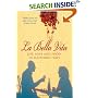 La Bella Vita: Life, Love and and Food in Southern Italy