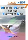 Madness, Mystery and the Survival of God