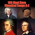 100 Must Have Classical Songs A-Z