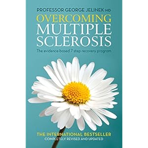 Overcoming Multiple Sclerosis: The Evidence-Based 7 Step Recovery Program