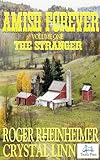Amish Forever-The Stranger-Volume 1