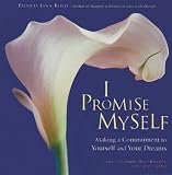 I Promise Myself: Making a Commitment to Yourself and Your Dreams