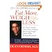 Eat More, Weigh Less: Dr. Dean Ornish's Life Choice Program for Losing Weight Safely While Eating Abundantly