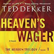 Heaven's Wager: The Heaven Trilogy, Book 1 | [Ted Dekker]