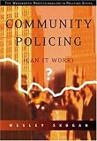 Community Policing: Can It Work? (The Wadsworth Professionalism in Policing Series)