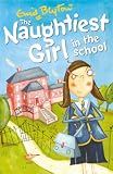 Naughtiest Girl 1: Naughtiest Girl In The School