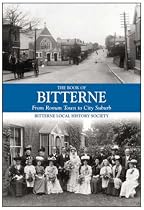 The Book of Bitterne: From Roman Town to City Suburb (Halgrove Community History Series)