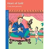 heart of gold the story about the power of generosity jataka tales