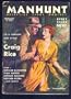 MANHUNT - Volume 2, number 2 - February Feb 1954: I'm a Stranger Here Myself; Shadow Boxer; Runaway; Deadlier Than the Mail; Heels Are for Hating; The Rope Game; The Onlooker; The Disaster; Comeback; Mr Chesley; The Man Who Found the Money