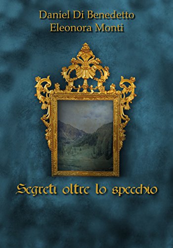 Segreti oltre lo specchio (Italian Edition)