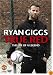 Manchester United: Ryan Giggs - True Red