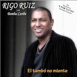 Rigo Ruiz Y Su Bomba Caribe El Tambo No Miente