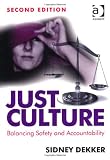 Just Culture: Balancing Safety and Accountability