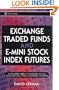 Exchange Traded Funds and E-Mini Stock Index Futures