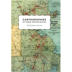 Cartographies of Travel and Navigation (Kenneth Nebenzahl Jr. Lectures in the History of Cartography)