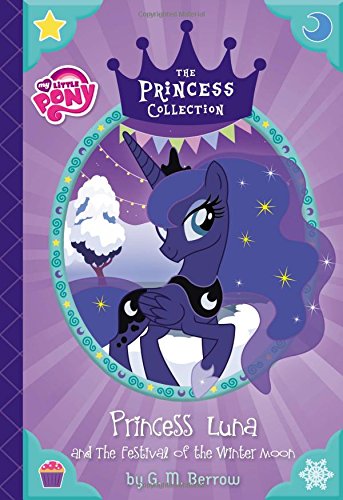 my little pony princess luna and the festival of the winter moon the princess collection