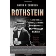 Rothstein: The Life, Times, and Murder of the Criminal Genius Who Fixed the 1919 World Series