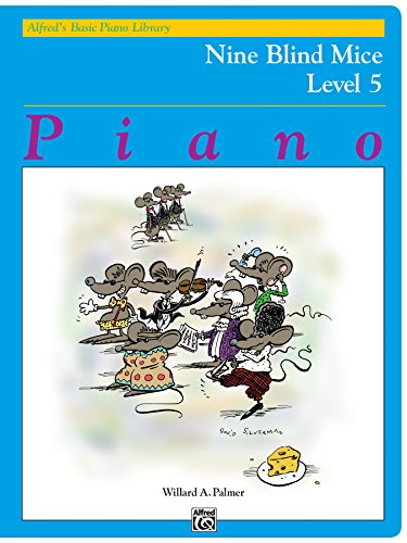 Nine Blind Mice: Late Intermediate Piano Solo (Alfred's Basic Piano Library)