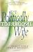 The Politically Incorrect Wife: God's Plan for Marriage Still Works Today