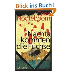 Nachts kommen die F�chse: Erz�hlungen