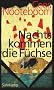 Nachts kommen die F�chse: Erz�hlungen