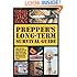 Prepper's Long-Term Survival Guide: Food, Shelter, Security, Off-the-Grid Power and More Life-Saving Strategies for Self-Sufficient Living