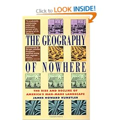 The Geography of Nowhere: Rise and Decline of America's Man-made Landscape