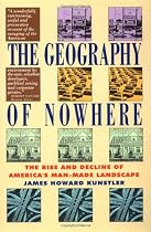 Geography Of Nowhere: The Rise And Decline of America's Man-Made Landscape
