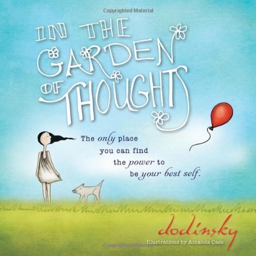 In the Garden of Thoughts by Dodinsky (2013) Hardcover