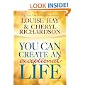 You Can Create an Exceptional Life