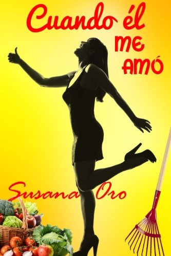 Cuando él me amó (Spanish Edition)